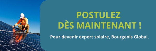 Postulez dès maintenant pour devenir expert solaire Bourgeois Global
