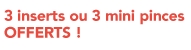 3 insert ou 3 mini pinces offerts