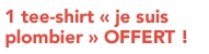 1 t-shirt je suis un plombier offert