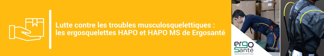 ergosquelettes HAPO et HAPO MS, lutte contre les troubles musculosquelettiques