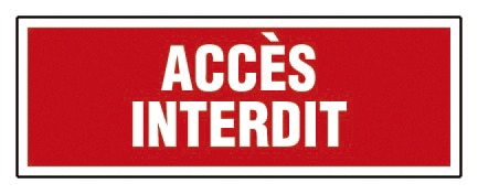  Panneau d'interdiction "accès interdit" 