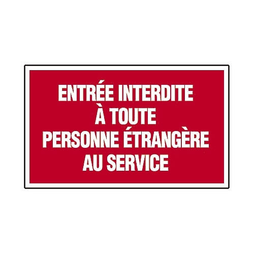 Panneau "Entrée interdite à toute personne étrangère au service " Novap