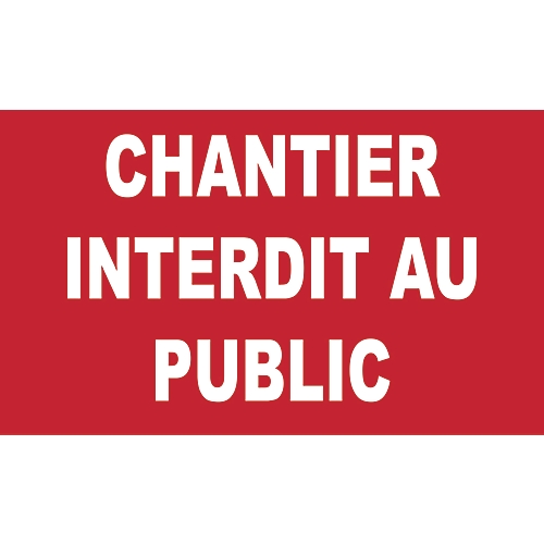 Panneau d'interdiction "Chantier interdit au public" Novap