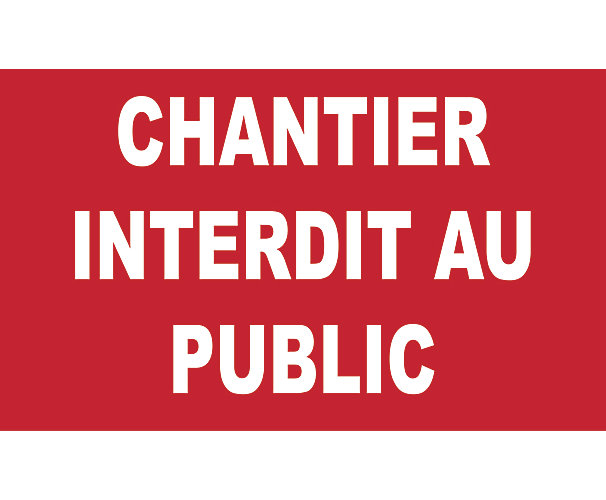 Panneau d'interdiction "Chantier interdit au public" Novap